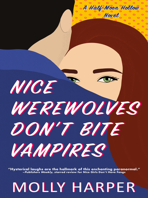 Title details for Nice Werewolves Don't Bite Vampires by Molly Harper - Available